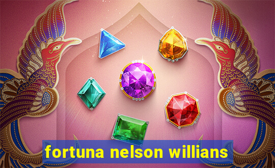 fortuna nelson willians